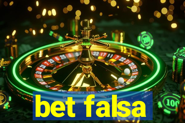 bet falsa